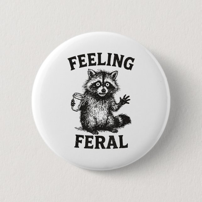 Feeling Feral Raccoon Drink Coffee Funny Trash Pan Button (Front)
