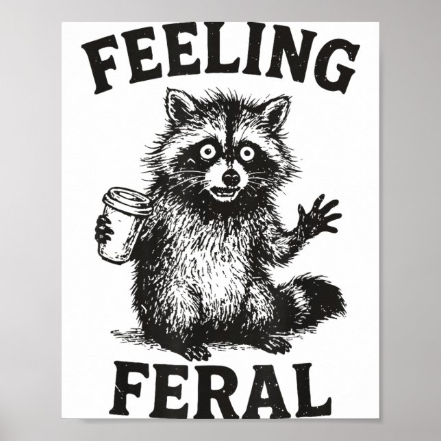 Feeling Feral Raccoon Drink Coffee Funny Trash Pan Poster (Front)