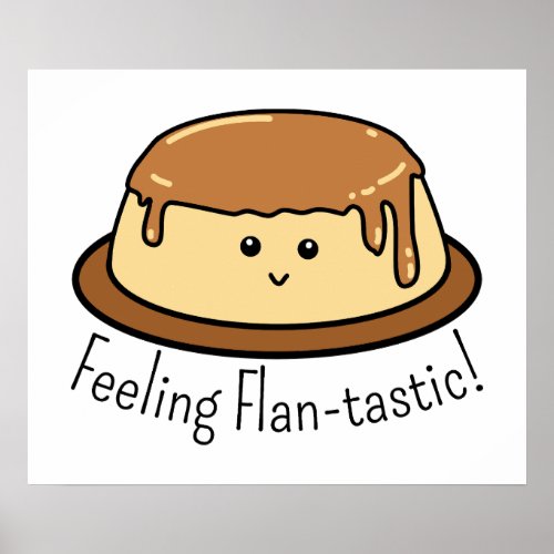 Feeling Flan_tastic Food Pun Poster