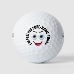Feeling Fore-some Today Funny Pun Golf Balls