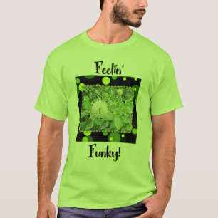Feeling Funky!! T-Shirt