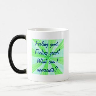 Feeling good, feeling great, affirmation mugs