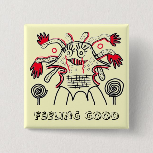Feeling good pinback button (Front)