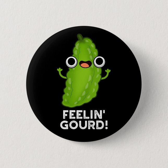 Feeling Gourd Funny Feeling Good Dark BG Button (Front)