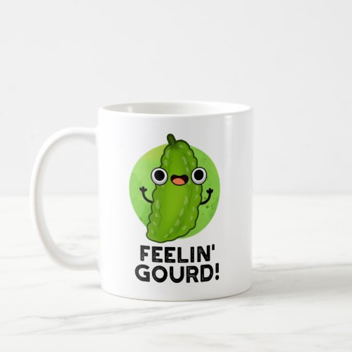 Feeling Gourd Funny Feeling Good Vegetable Pun Coffee Mug