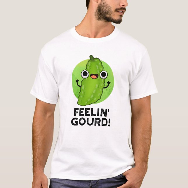 Feeling Gourd Funny Feeling Good Veggie Pun  T-Shirt (Front)