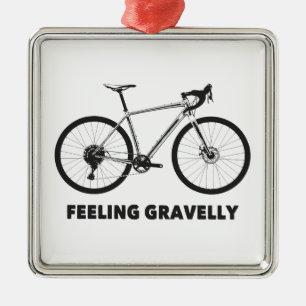 Feeling Gravelly Cycling Metal Ornament
