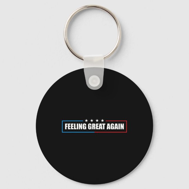 Feeling Great Again Trump 2025  Keychain (Front)