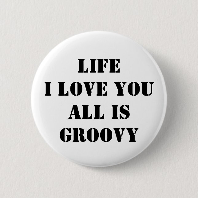Feeling Groovy Button (Front)