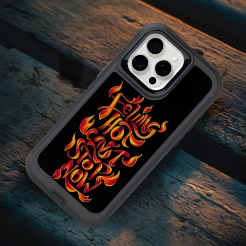 Feeling Hot Cant Stop Now iPhone 15 Pro Max Case