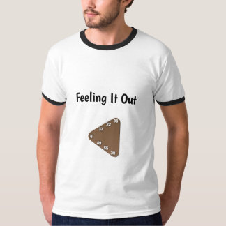 Feeling It Out T-Shirt