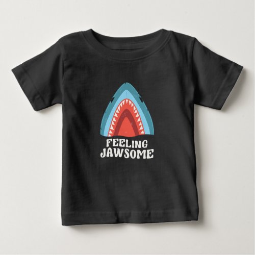 Feeling Jawsome Shark Funny Summer Puns Baby T_Shirt