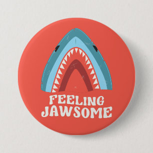 Feeling Jawsome Shark Funny Summer Puns Button