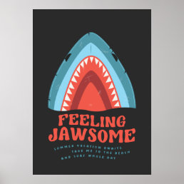 Feeling Jawsome Shark Funny Summer Puns Poster