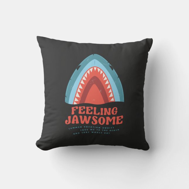 Feeling Jawsome Shark Funny Summer Puns Throw Pill Throw Pillow (Front)