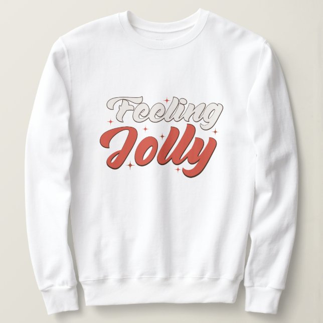 Feeling jolly christmas sweatshirt (Design Front)