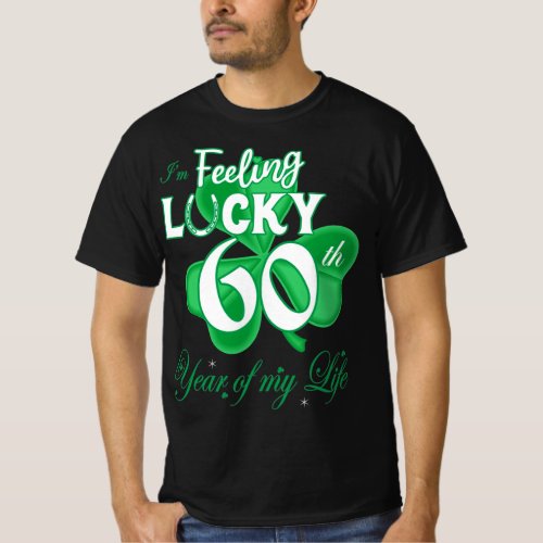 Feeling Lucky 60th Year Irish St Patricks Day T_Shirt