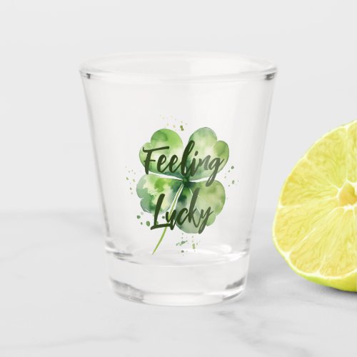 Feeling Lucky  Clover Leaf  St Patricks Shot Glass