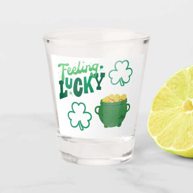 Feeling Lucky with a Pot of Gold  Shot Glass (Front)