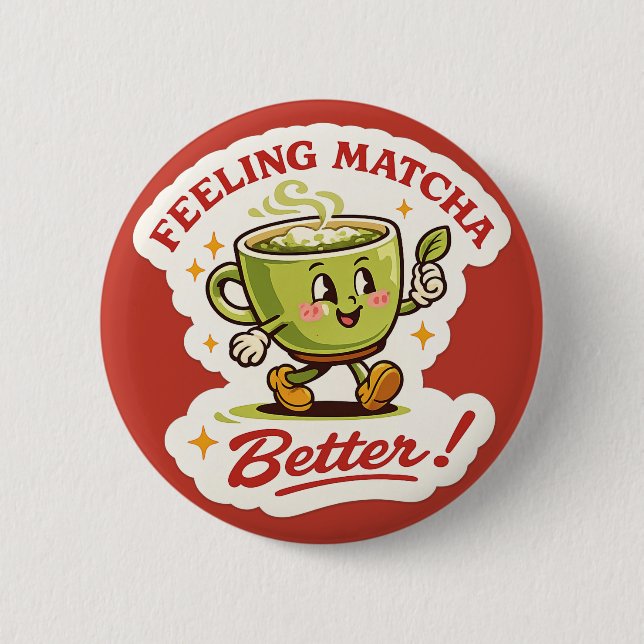 Feeling Matcha Better – Matcha Latte Pun Retro Button (Front)