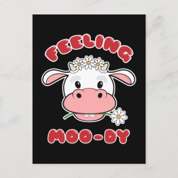 Feeling Moo-dy | Cute Cartoon Cow Quote Postcard by SpoofTshirts at Zazzle