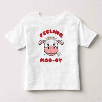 Feeling Moo-dy | Cute Cartoon Cow Quote T-shirt by SpoofTshirts at Zazzle