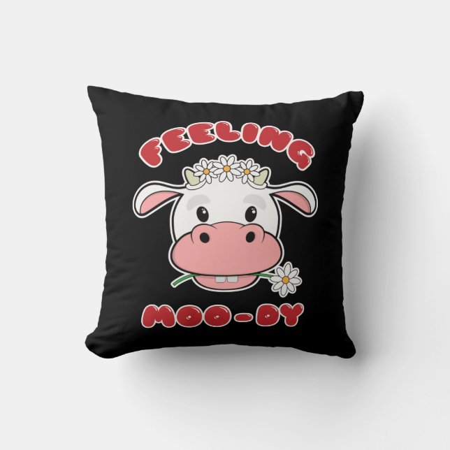 Feeling Moo-dy | Cute Cartoon Cow Quote Throw Pillow (Front)