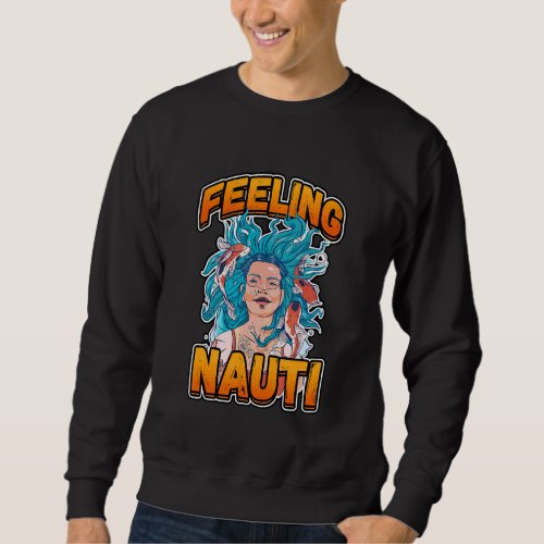 Feeling Nauti Compass Ocean Maritime Sealife Sweatshirt