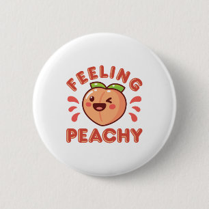 Feeling Peachy Peach Fruit Happy Kawaii Button