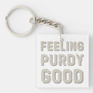 Feeling Purdy Good - Vintage Funny Meme Squad Keychain
