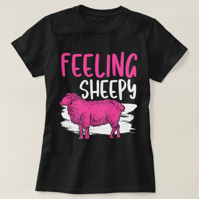 Feeling Sheepy Sheep Pun 2Farmer Sheep Lover T-Shirt (Design Front)