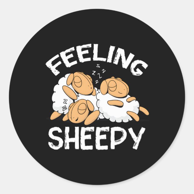 Feeling Sheepy Sheep Sleep Sleepyhead Fun Classic Round Sticker (Front)