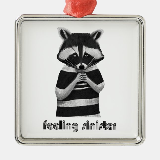 Feeling Sinister Funny Raccoon Metal Ornament (Front)
