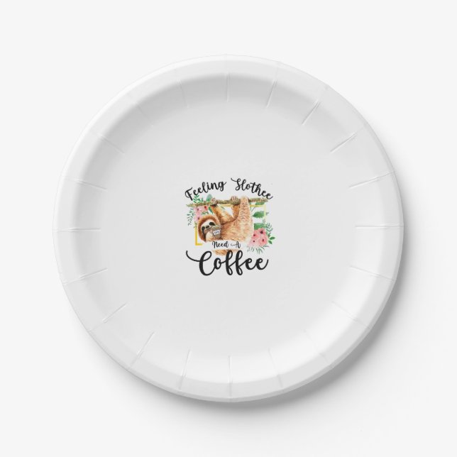 Feeling Slothee Need A Coffee Paper Plates (Front)