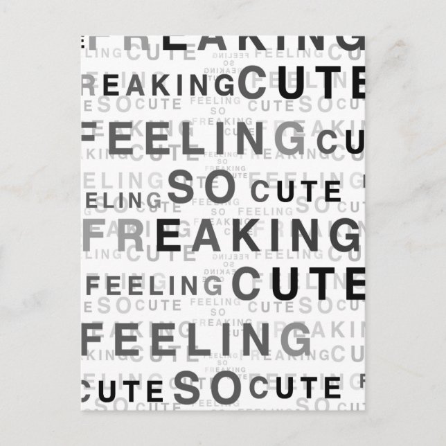 Feeling So Freaking Cute Text Design  Postcard (Front)