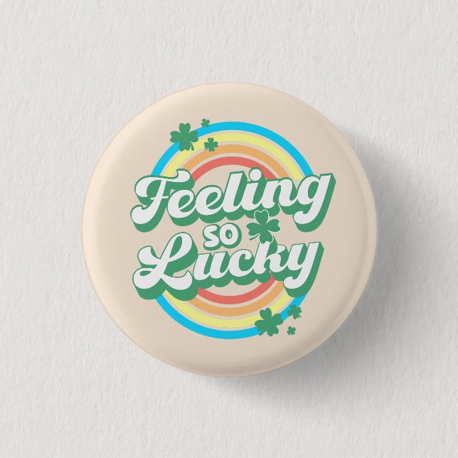 Feeling so Lucky Button (Front)