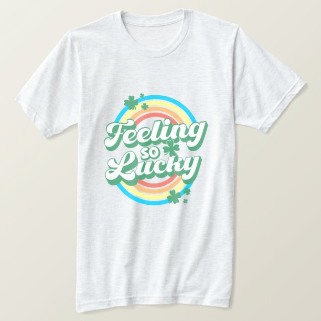 Feeling so Lucky T-Shirt (Design Front)