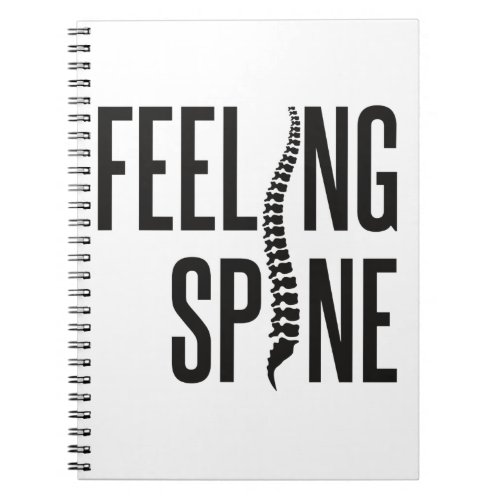 Feeling Spine Funny Chiropractor Chiropractic Team Notebook