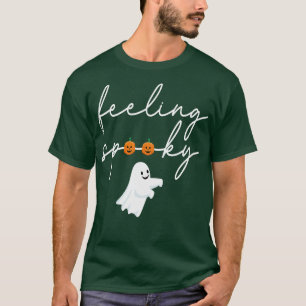 feeling spooky funny halloween T-Shirt