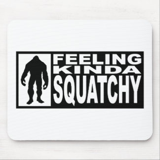 Feeling Squatchy Gear - Finding Bigfoot Mouse Pad