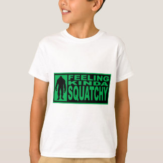 Feeling Squatchy Shirt - Finding Bigfoot