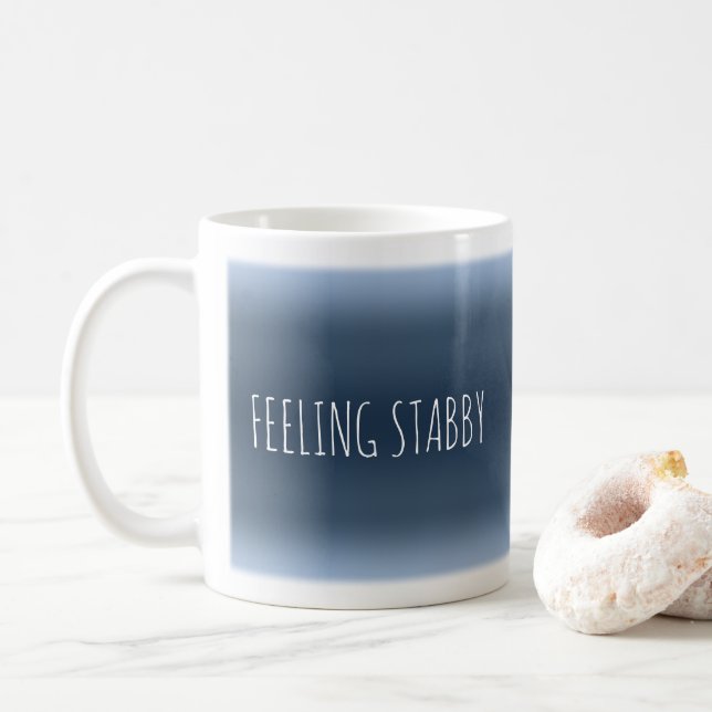 FEELING STABBY Funny Sarcastic Morning Java Humor Coffee Mug (With Donut)