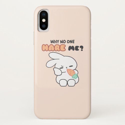 Feeling Un_heard _ Why No One Hare Me Bunny Pun iPhone X Case