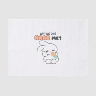Feeling Un-heard? - Why No One Hare Me? Bunny Pun Tissue Paper