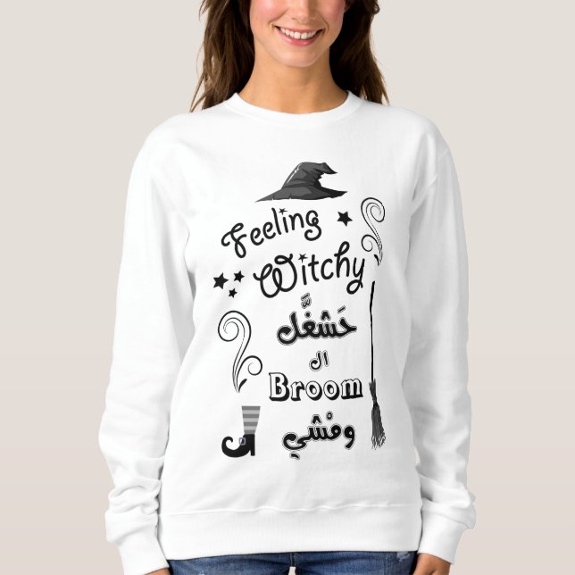Feeling Witchy. It's Time To Fly Away Sweatshirt (Front)