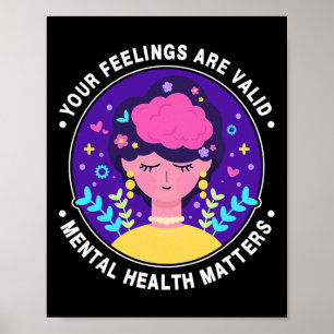 Feelings Are Valid Mental Health Awareness Month P Poster