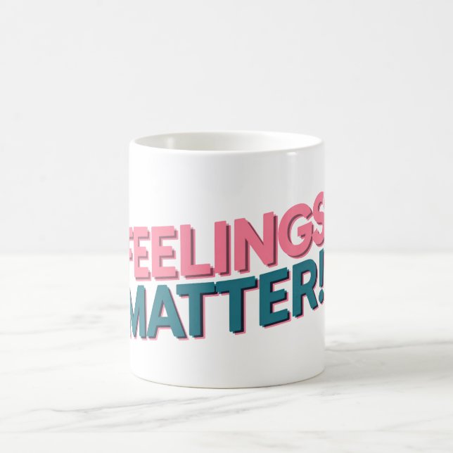 Feelings matter 2 coffee mug (Center)