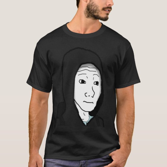Feels Guy Wojak Meme Doomer  1 T-Shirt (Front)