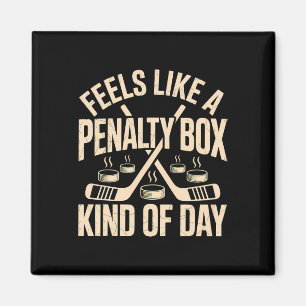 Feels Like A Penalty Box Kind Of Day _16  Magnet