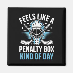 Feels Like A Penalty Box Kind Of Day _18 Magnet